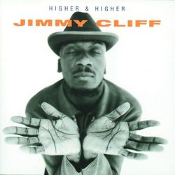 Higher And Higher - Jimmy Cliff