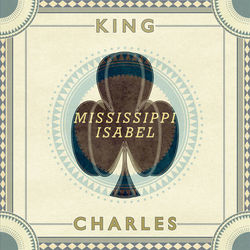 Mississippi Isabel - King Charles