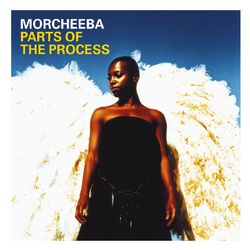 Parts Of The Process - Morcheeba