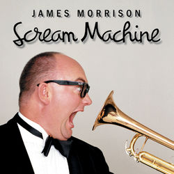 Scream Machine - James Morrison