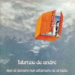 Non Al Denaro, Non All'Amore, Ne Al Cielo - Fabrizio De Andrè