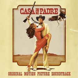 Casa De Mi Padre Original Motion Picture Soundtrack - Christina Aguilera