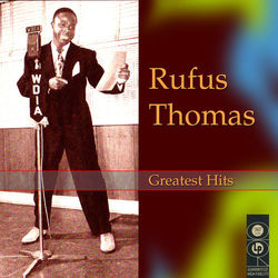 Greatest Hits - Rufus Thomas