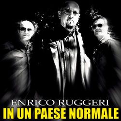 In un paese normale - Enrico Ruggeri