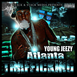 Atlanta Trafficking - Young Jeezy