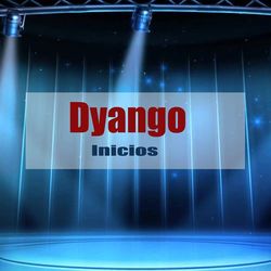 Inicios - Dyango