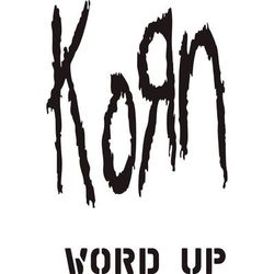 Word Up! (The Remixes) - Korn