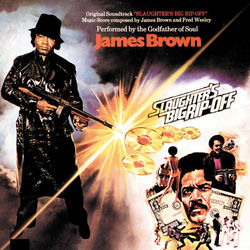 Slaughter's Big Rip-Off - James Brown