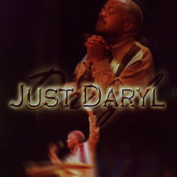 Just Daryl - Daryl Coley