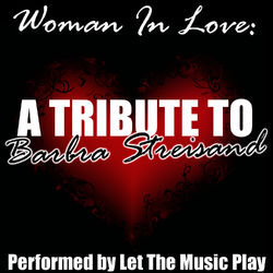 Woman In Love: A Tribute to Barbra Streisand - Barbra Streisand