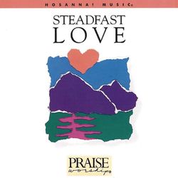 Steadfast Love - Don Moen