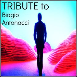 Tribute to Biagio Antonacci - Biagio Antonacci
