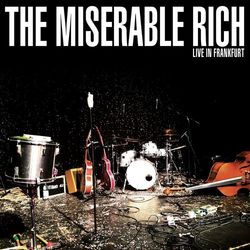 Live in Frankfurt - The Miserable Rich