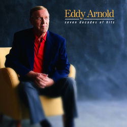 Seven Decades Of Hits - Eddy Arnold