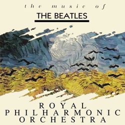 The Music of the Beatles - Royal Philharmonic Orchestra