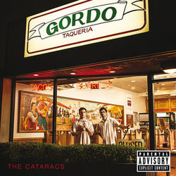 Gordo Taqueria - The Cataracs