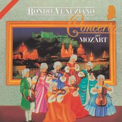 Concerto per Mozart - Rondò Veneziano