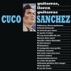 Guitarras Lloren Guitarras - Cuco Sánchez