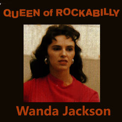 Queen of Rockabilly - Wanda Jackson