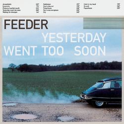 Yesterday Went Too Soon - Feeder