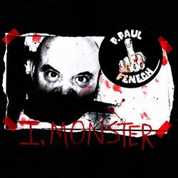 I, Monster - P. Paul Fenech