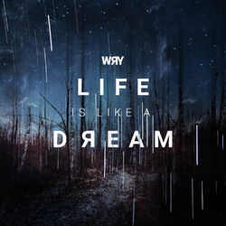 Life is Like a Dream - WRY