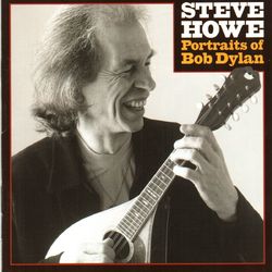 Portraits of Bob Dylan - Steve Howe