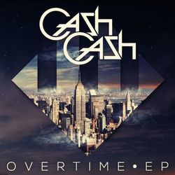 Overtime EP - Cash Cash