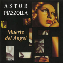 Muerte del Angel - Astor Piazzolla