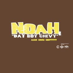 Dat Boy Chevy - Noah