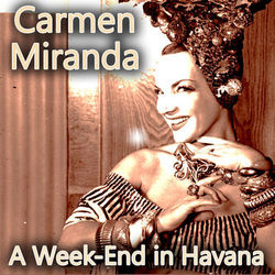 A Week-End in Havana - Carmen Miranda