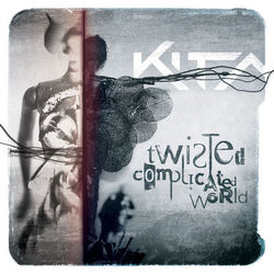 Twisted Complicated World - Kita