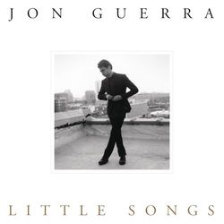 Little Songs - Jon Guerra