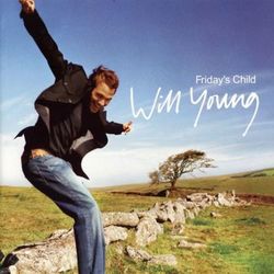 Fridays Child - Will Young
