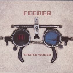 Stereo World - Feeder