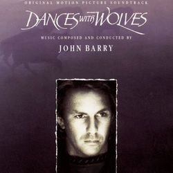 Dances With Wolves: Original Motion Picture Soundtrack - John Barry