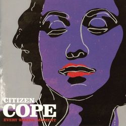 Every Waking Moment - Citizen Cope