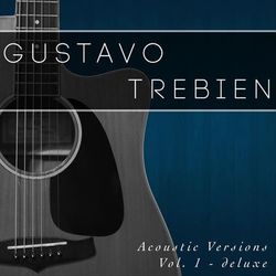 Acoustic Versions, Vol. 1: Deluxe - Gustavo Trebien