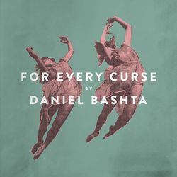 For Every Curse - Daniel Bashta