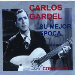 Su Mejor Epoca - Carlos Gardel