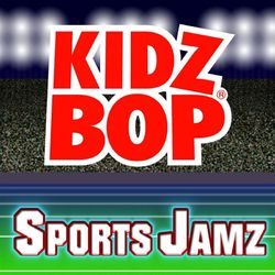 Kidz Bop Sports Jamz - Kidz Bop Kids