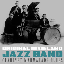 Clarinet Marmelade Blues - Original Dixieland Jazz Band