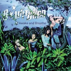 Awake And Breathe - B*Witched