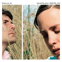 Warum Berlin - Paula
