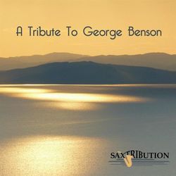 A Tribute To George Benson - George Benson