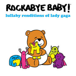 Lullaby Renditions of Lady Gaga - Lady Gaga