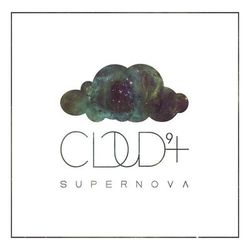 Supernova - Cloud 9+