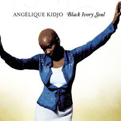Black Ivory Soul - Angélique Kidjo