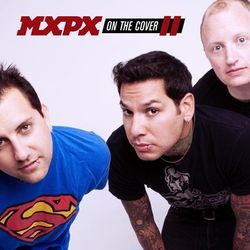On The Cover II - MxPx