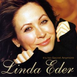 It's No Secret Anymore - Linda Eder